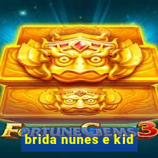 brida nunes e kid